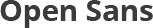 Open Sans